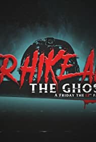 Watch Full Movie :Never Hike Alone: The Ghost Cut A Friday the 13th Fan Film Anthology (2020)
