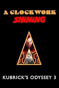 Watch Full Movie :A Clockwork Shining Kubricks Odyssey 3 (2024)
