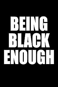 Watch Free Being Black Enough (2017)