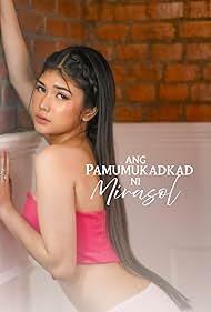 Watch Free Ang pamumukadkad ni Mirasol (2025)