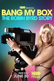 Watch Free Bang My Box The Robin Byrd Story (2026)