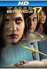 Watch Free Betrayed at 17 (2011)