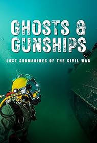 Watch Free Ghosts Gunships Lost Submarines of the Civil War (2025)