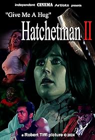 Watch Free Give Me A Hug Hatchetman 2 (2024)