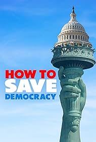 Watch Free How to Save Democracy (2026)
