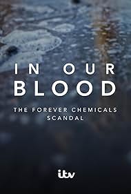 Watch Full Movie :In Our Blood: The Forever Chemicals Scandal (2026)