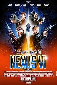 Watch Free Les aventures du Nexus VI (2025)
