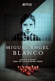 Watch Free Miguel Angel Blanco Las 48 Horas que lo Cambiaron Todo (2026)