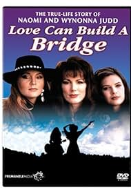 Watch Free Naomi Wynonna Love Can Build a Bridge (1995)