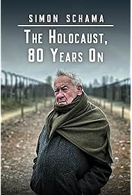 Watch Full Movie :Simon Schama The Holocaust, 80 Years On (2025)
